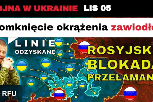05 LIS: Ukraina przeprowadziłe operację odblokowującą i odzyskała linie zaopatrzenia Myrnohradu.