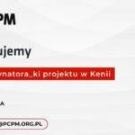 Afryka? Kenia? Może to praca dla Ciebie?...