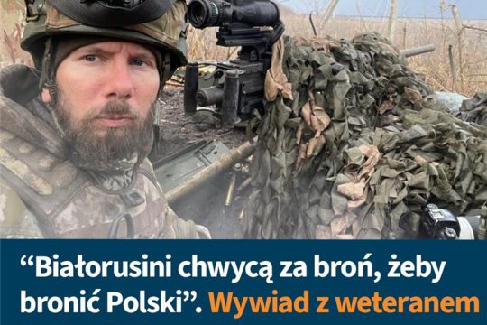 Do 2022 roku nawet ja nie podejrzewałem, że Łukaszenka uczyni nas współagresorem...