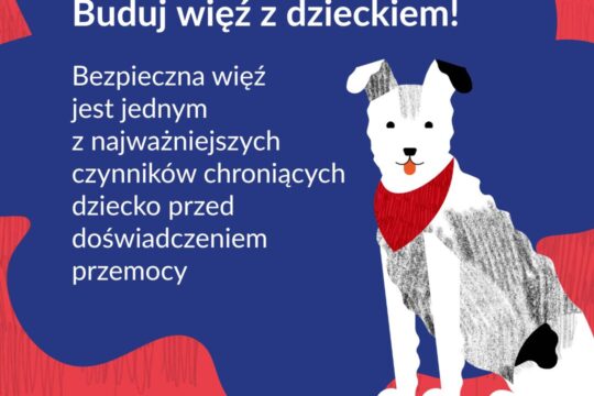 Dziecko, które ma bezpieczną więź z opiekunem, wie, że jego emocje (nawet te tru...