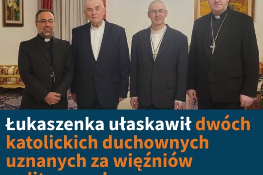 Na wolność wyszli księża Henryk Akałatowicz i Andrzej Juchniewicz. Białoruskie w...
