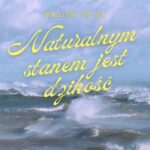 Naturalnym stanem jest dzikość!...