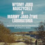 Od marin w Kłajpedzie po wędrujące wydmy Nidy. Podczas wizyty studyjnej Ecomarinas project na Litwie...