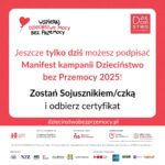 Ostatni dzień, by zostać Sojusznikiem/Sojuszniczką kampanii Dzieciństwo bez Prze...