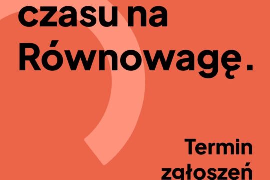 Przedłużamy termin zgłoszeń #Równowaga!...