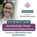 Stowarzyszenie Mudita oraz Fundacja Dzikie Plemię zapraszają na cykl warsztatów: "Uwolnij Ciało i Um...