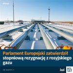 Decyzja Parlamentu Europejskiego jest przedostatnim etapem na drodze do całkowit...