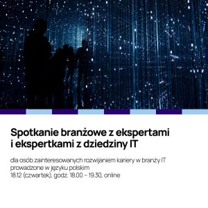 Interesuje cię praca w IT? Chcesz się dowiedzieć jak naprawdę wygląda praca w tej branży?...