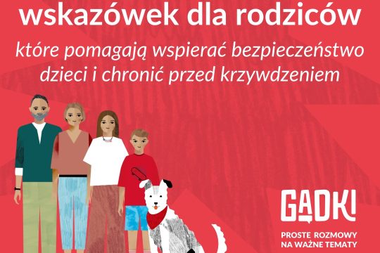 Jako rodzic nie jesteś bezradny/a. Możesz realnie wzmacniać bezpieczeństwo swoje...