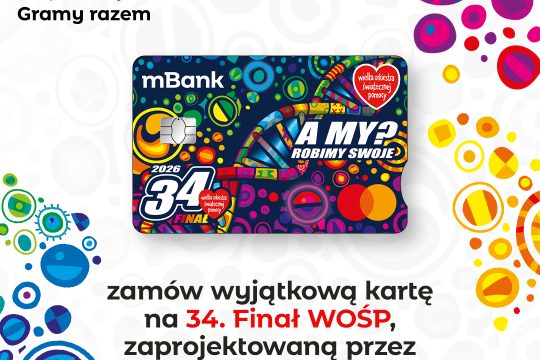 Już jest!
Wyjątkowa karta od  mBank Polska stworzona specjalnie na 34. Finał WOŚ...