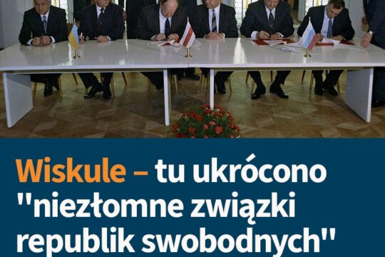 Wieczorem 7 grudnia 1991 roku w Wiskulach zmieniono mapę świata. Rosyjska delega...