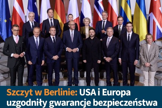 Wśród uzgodnionych gwarancji jest m.in. kierowana przez Europę i wspierana przez...