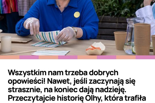 Wszystkim nam trzeba dobrych opowieści. Pracując z uchodźcami najczęściej słyszymy takie, których początki brz...